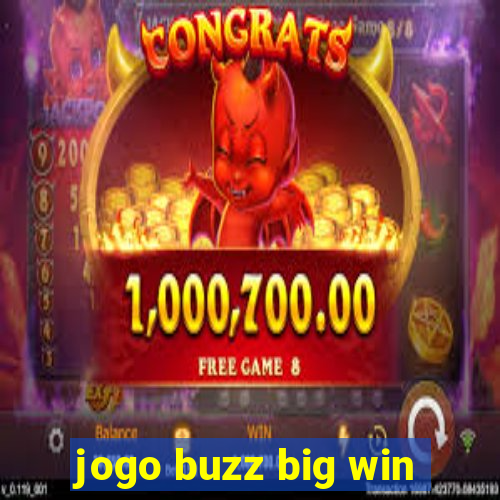 jogo buzz big win